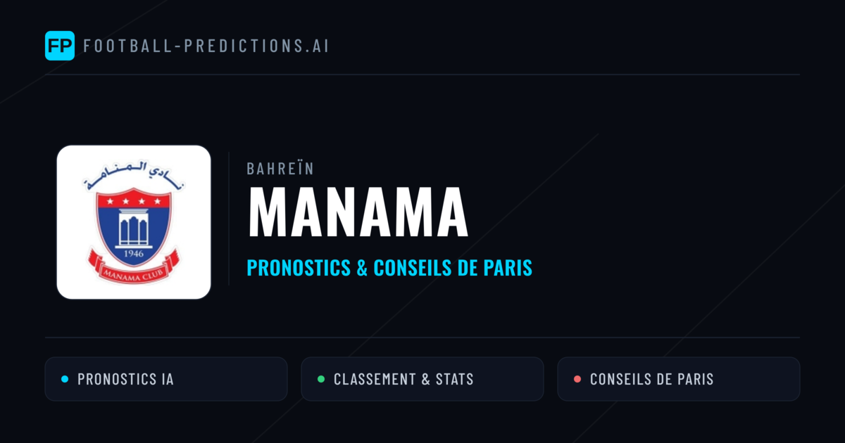 Manama Pronostics & Statistiques