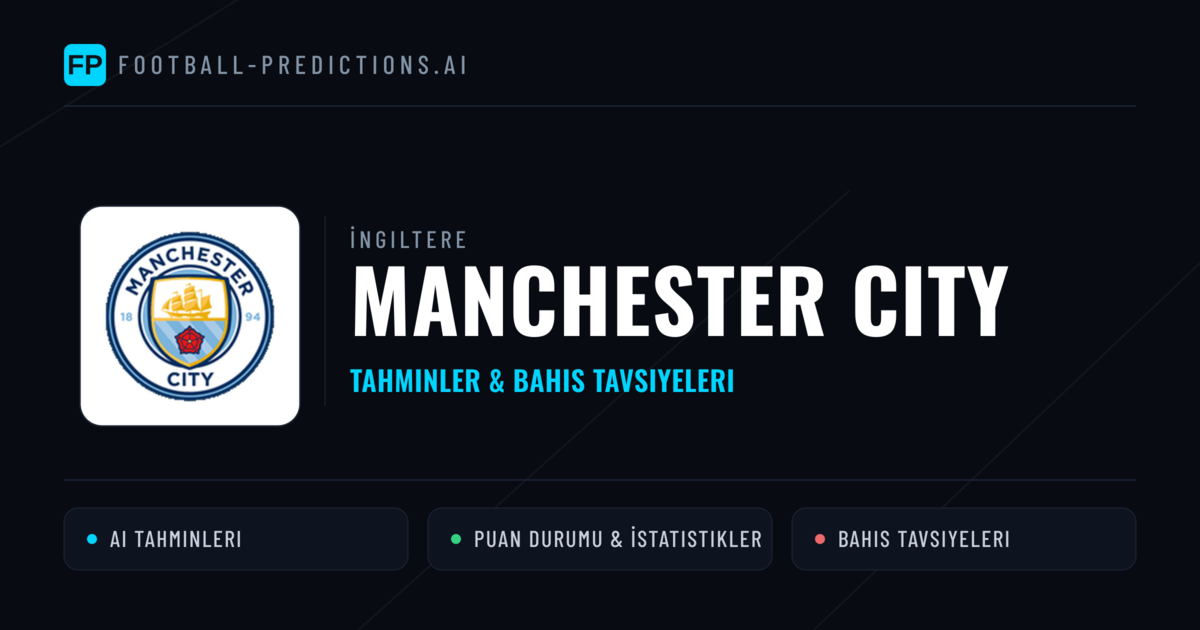 Manchester City Tahminleri & İstatistikler