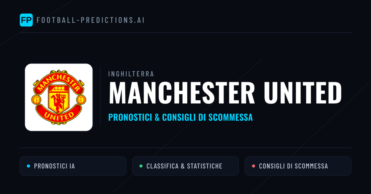 Pronostici e Statistiche Manchester United