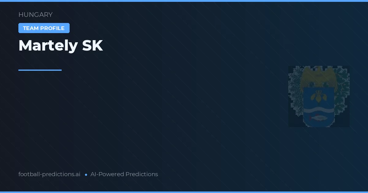 Martely SK Predictions & Stats
