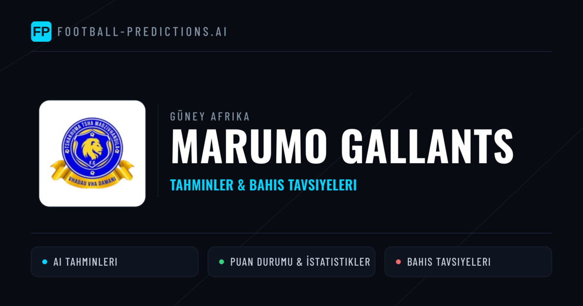 Marumo Gallants Tahminleri & İstatistikler
