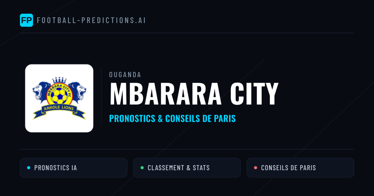 Mbarara City Pronostics & Statistiques