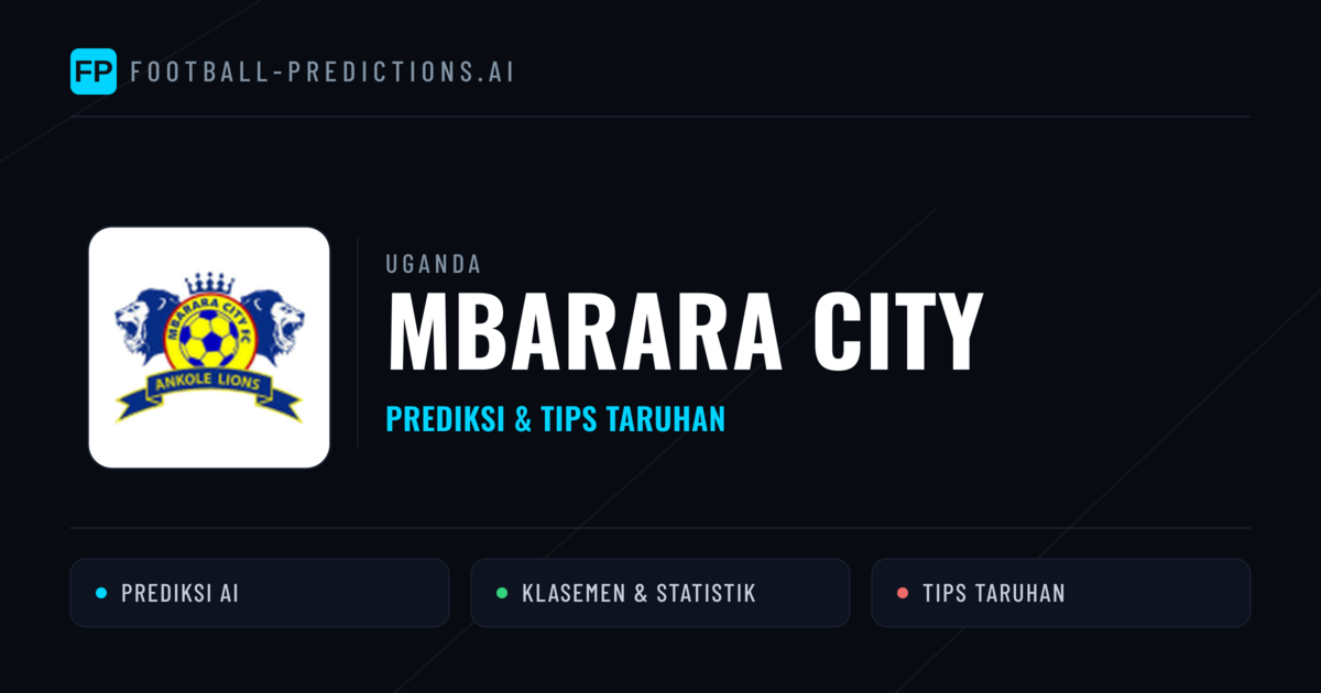 Mbarara City Prediksi & Statistik Piala Dunia