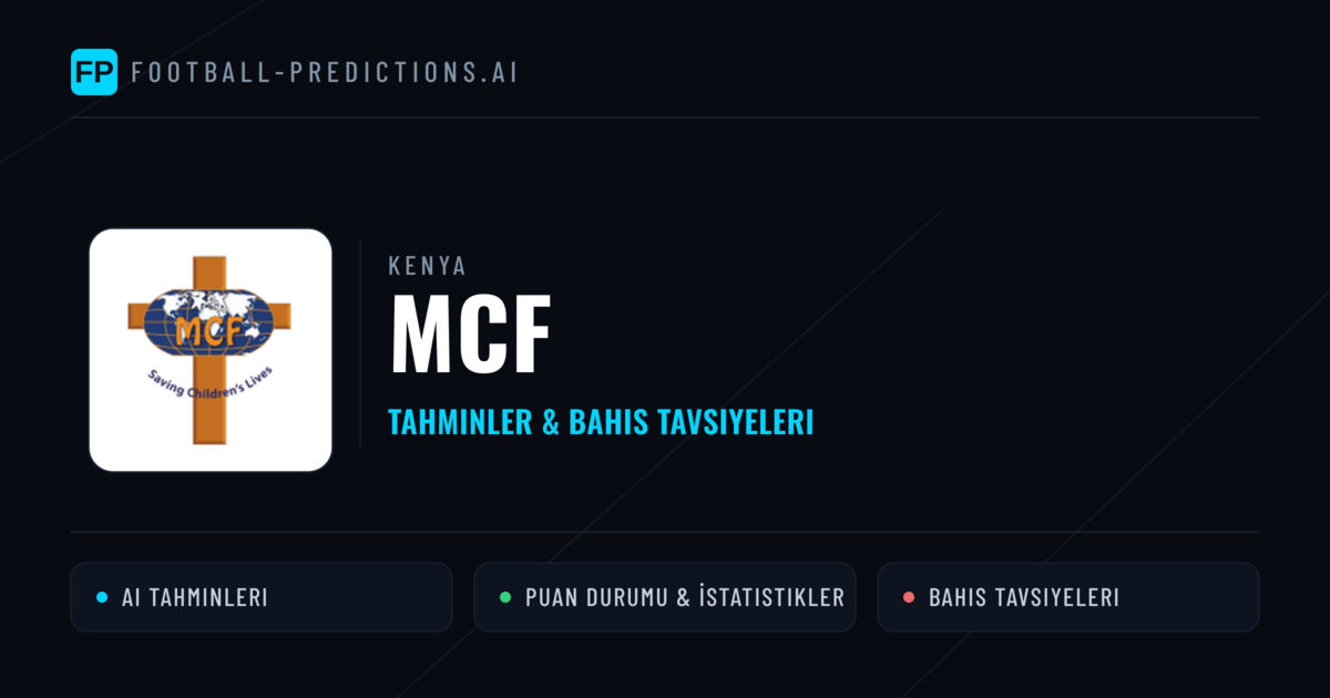MCF Tahminleri & İstatistikler