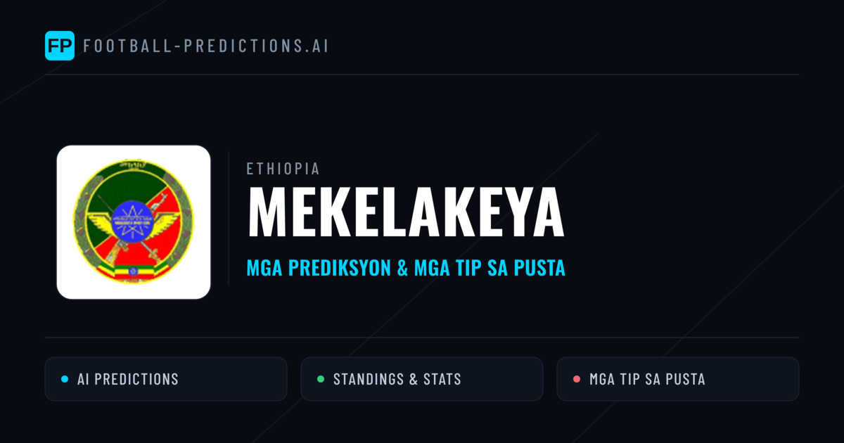 Mekelakeya Predictions & Stats