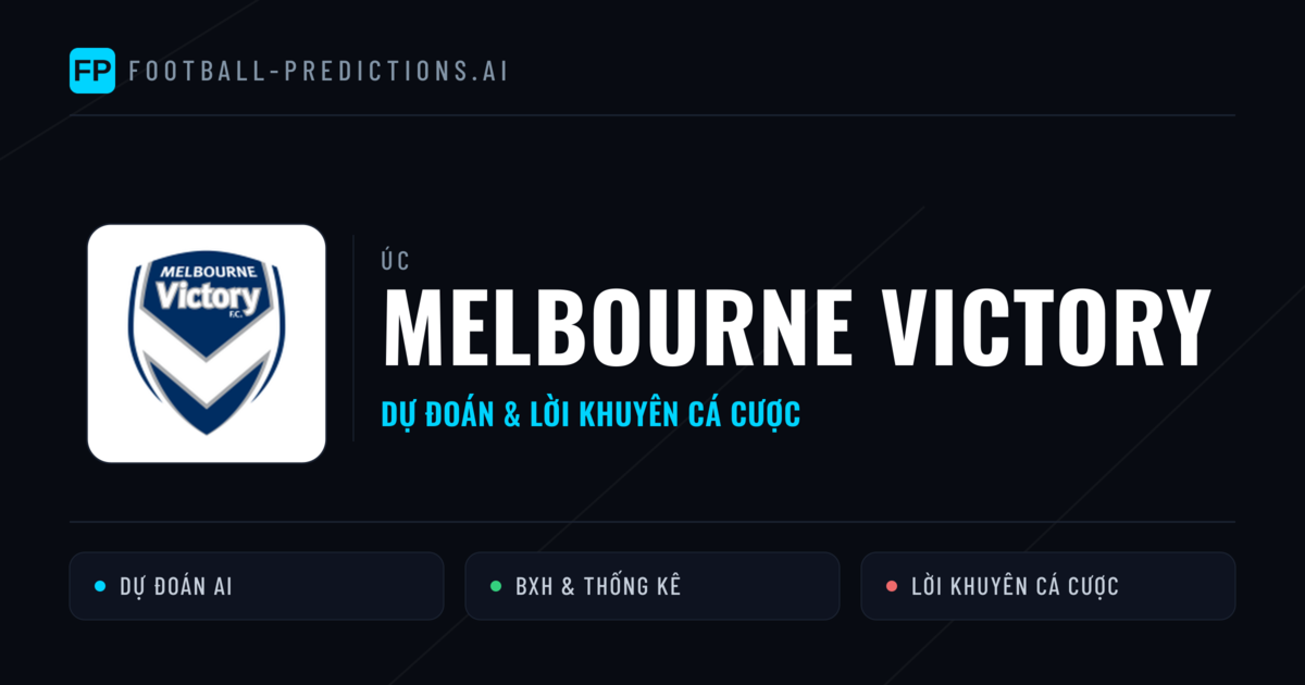 Melbourne Victory Dự đoán & Thống kê