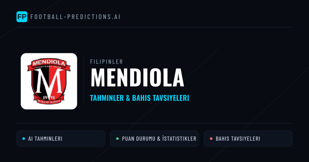 Mendiola Tahminleri & İstatistikler