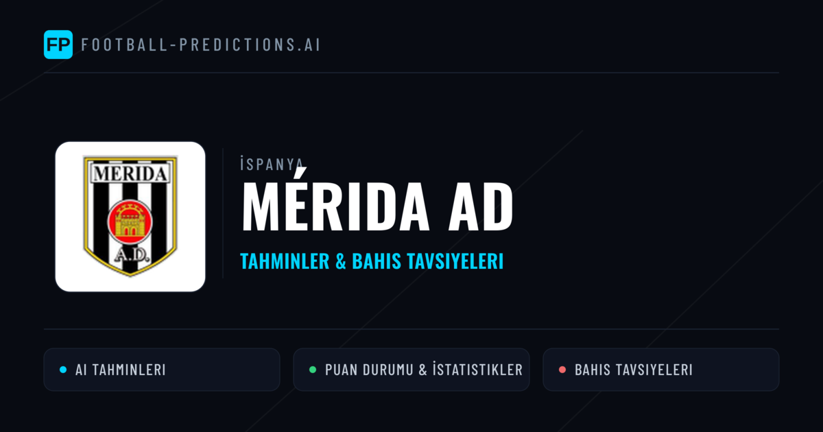 Mérida AD Tahminleri & İstatistikler