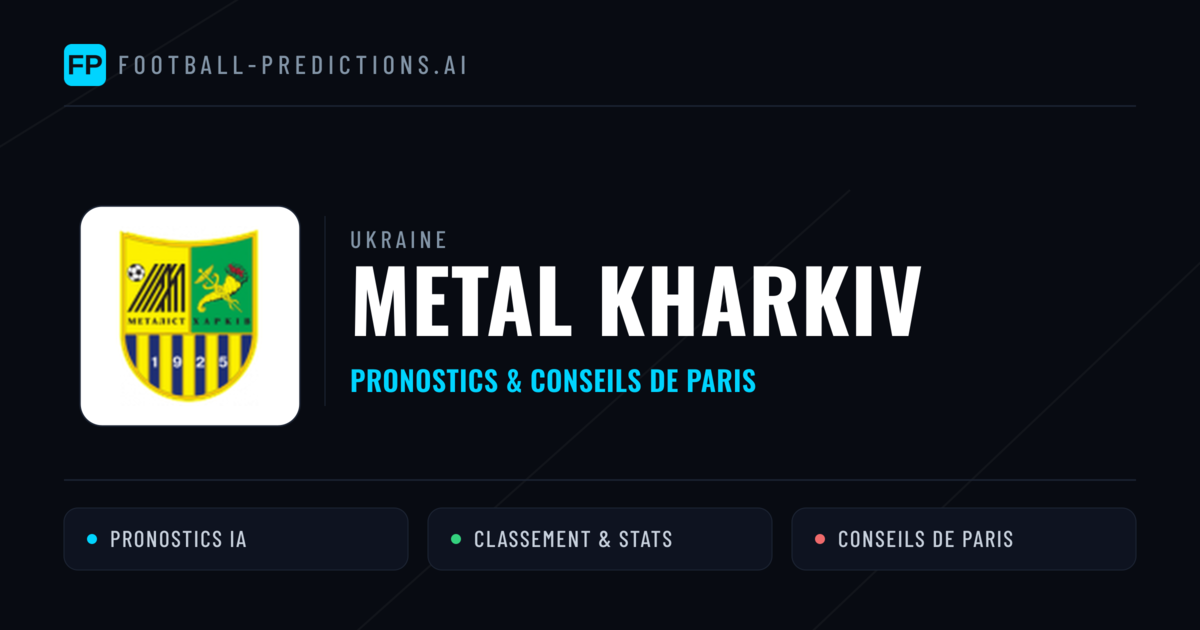 Metal Kharkiv Pronostics & Statistiques