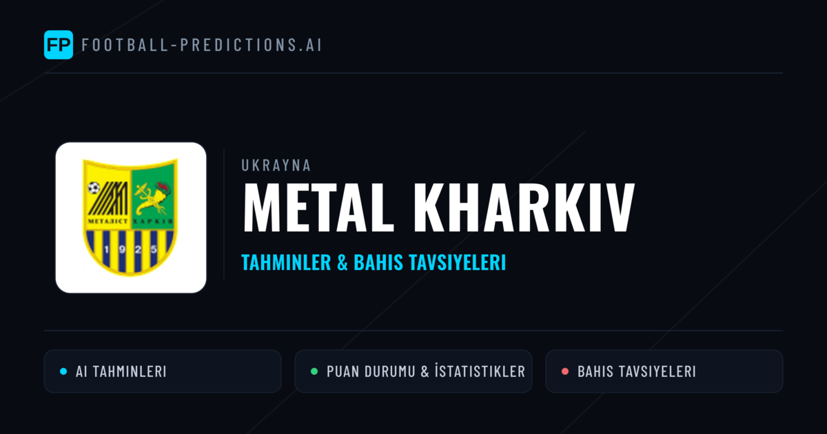 Metal Kharkiv Tahminleri & İstatistikler
