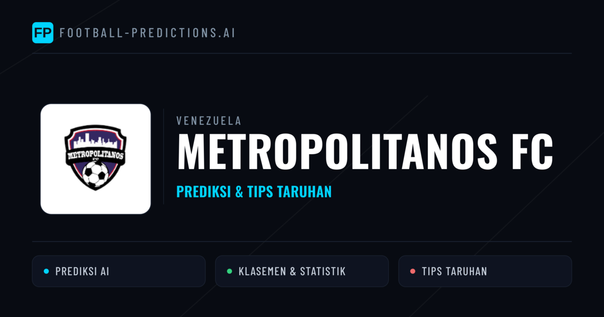 Metropolitanos FC Prediksi & Statistik Piala Dunia