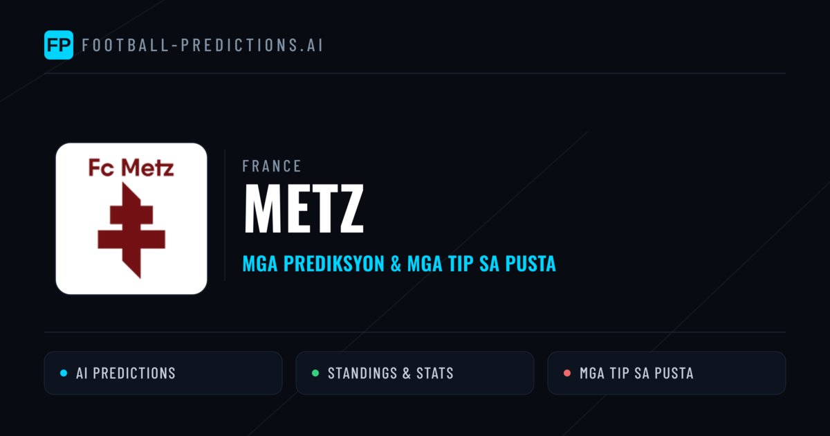 Metz Predictions & Stats