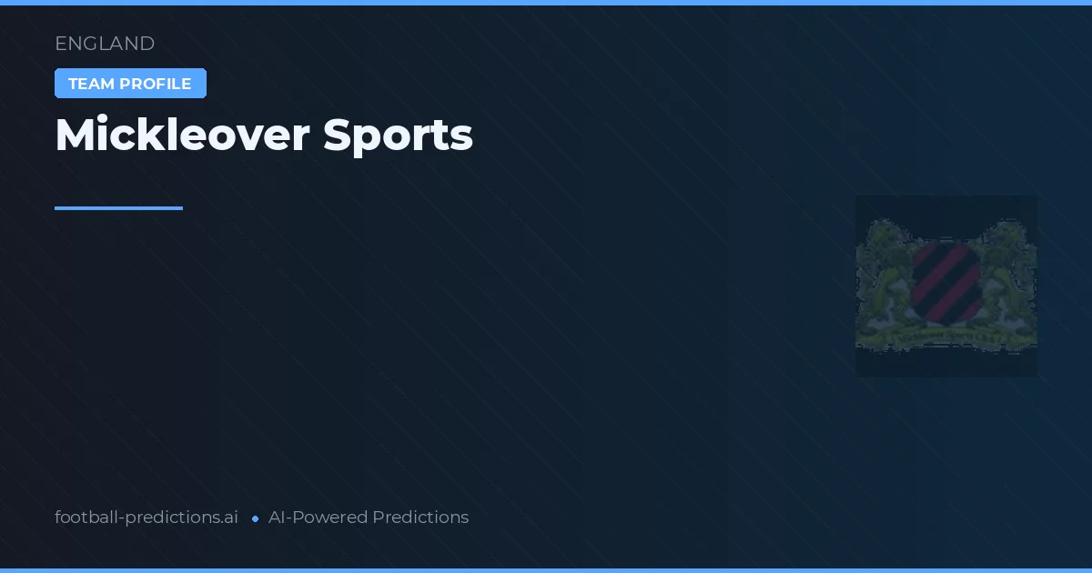 Mickleover Sports Tahminleri & İstatistikler
