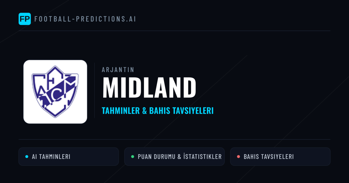Midland Tahminleri & İstatistikler