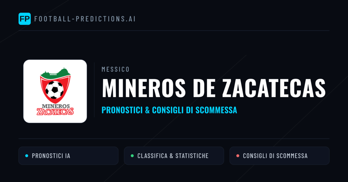 Pronostici e Statistiche Mineros de Zacatecas