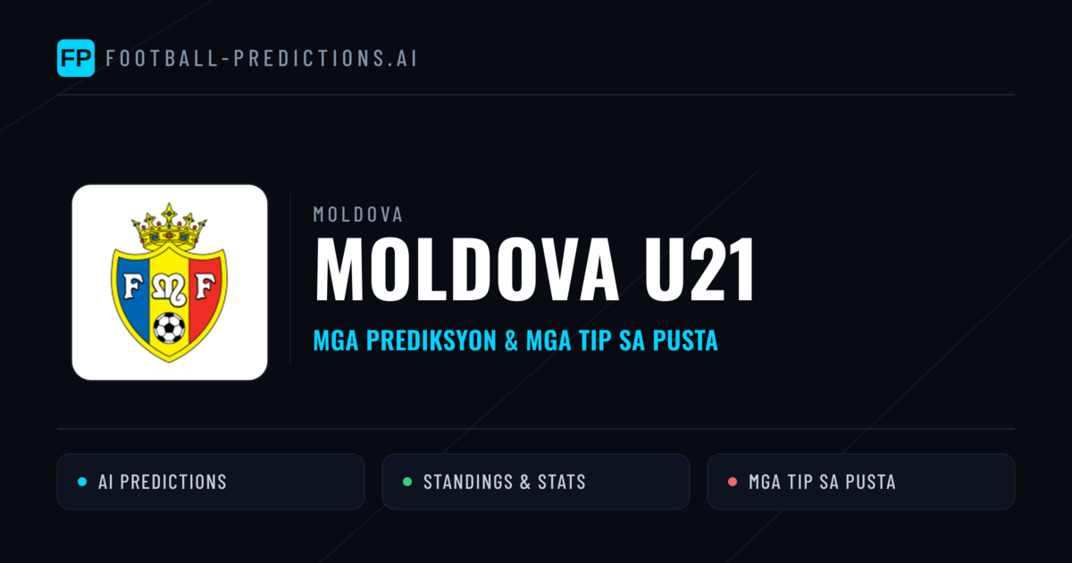 Moldova U21 Predictions & Stats