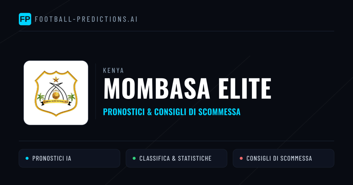 Pronostici e Statistiche Mombasa Elite