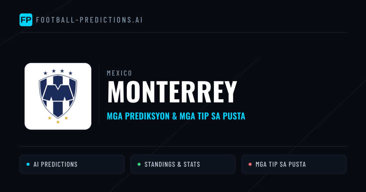 Monterrey Predictions & Stats