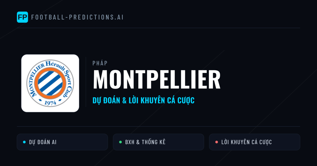 Montpellier Dự đoán & Thống kê