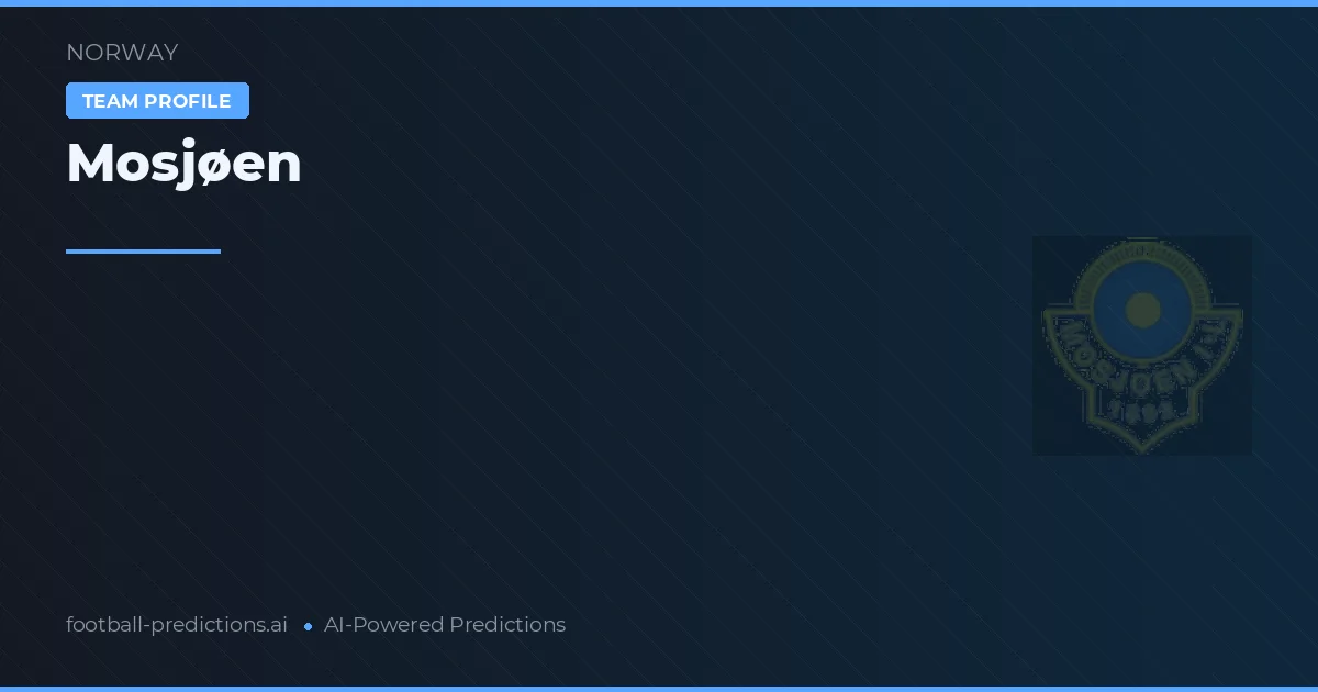 Mosjøen Predictions & Stats