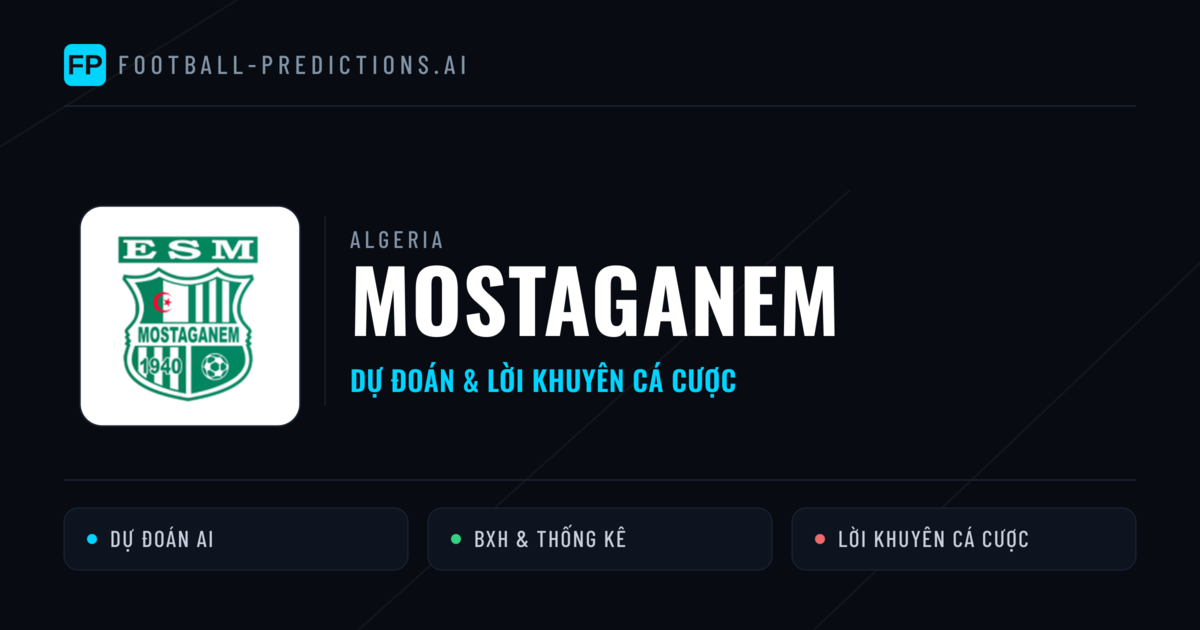 Mostaganem Dự đoán & Thống kê
