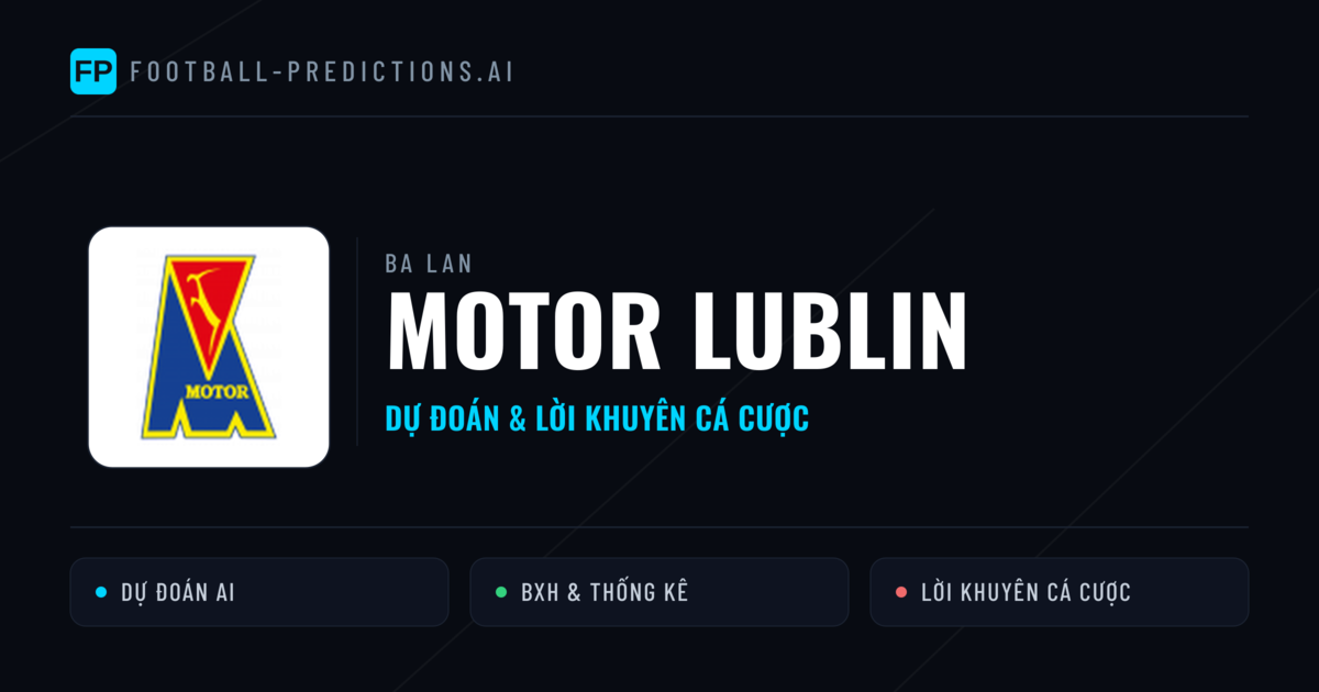 Motor Lublin Dự đoán & Thống kê