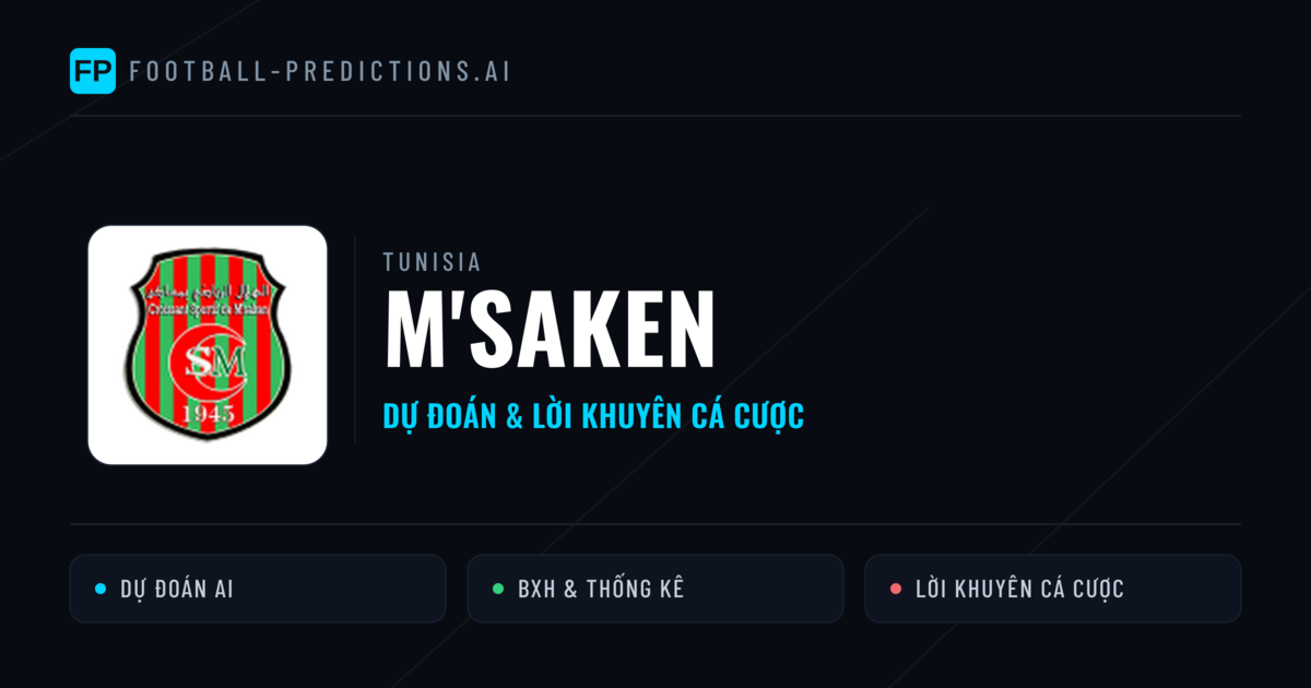 M'saken Dự đoán & Thống kê