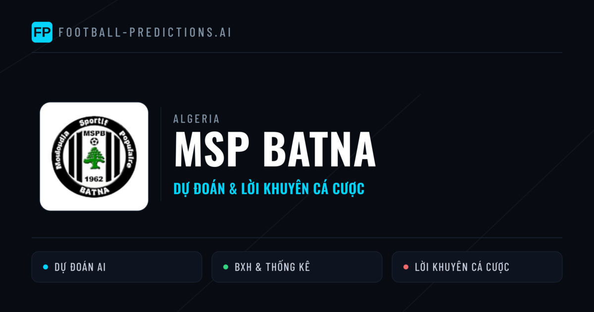 MSP Batna Dự đoán & Thống kê