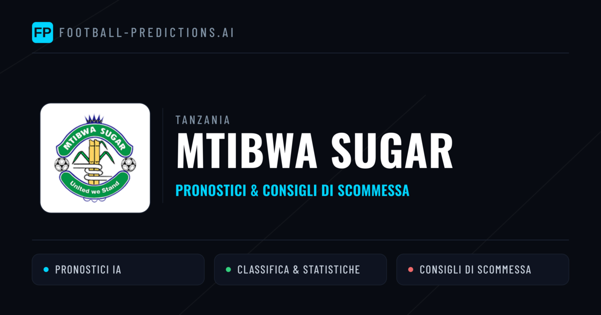 Pronostici e Statistiche Mtibwa Sugar