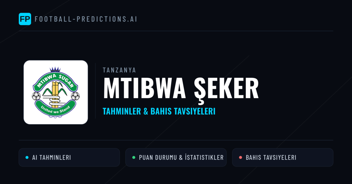 Mtibwa Şeker Tahminleri & İstatistikler