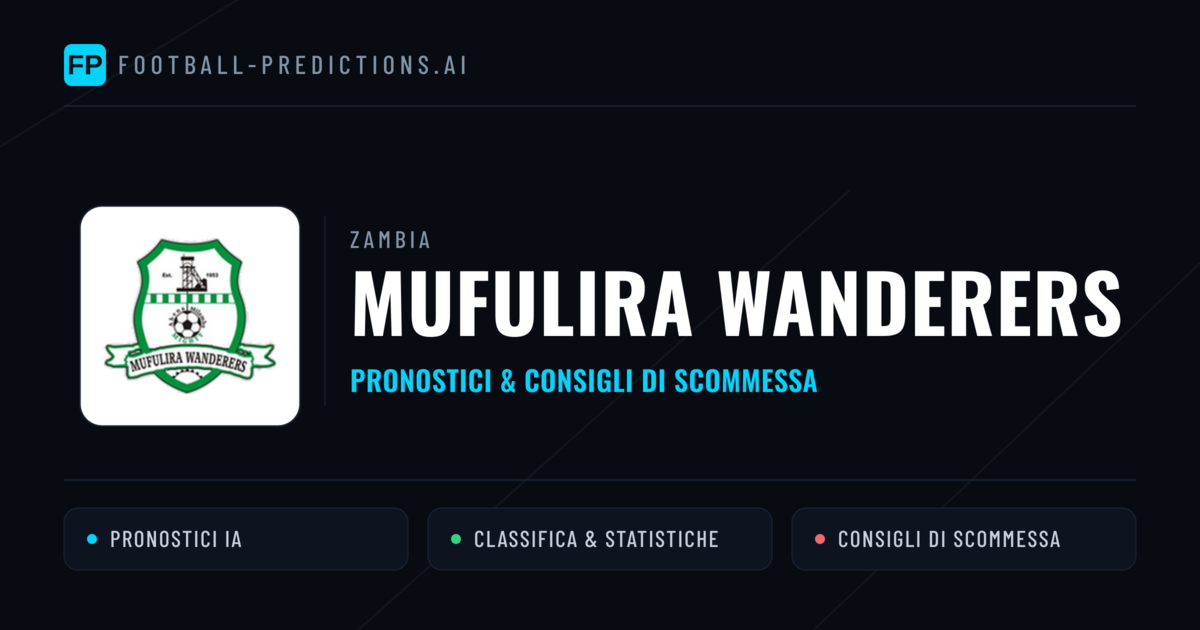 Pronostici e Statistiche Mufulira Wanderers