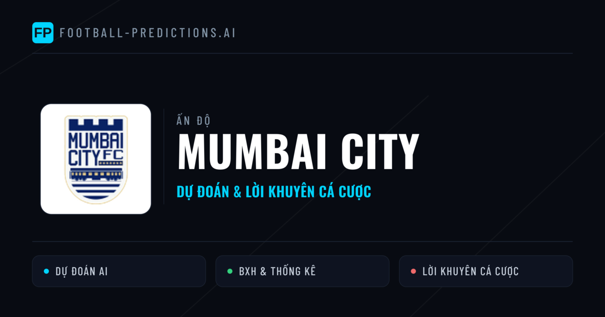 Mumbai City Dự đoán & Thống kê