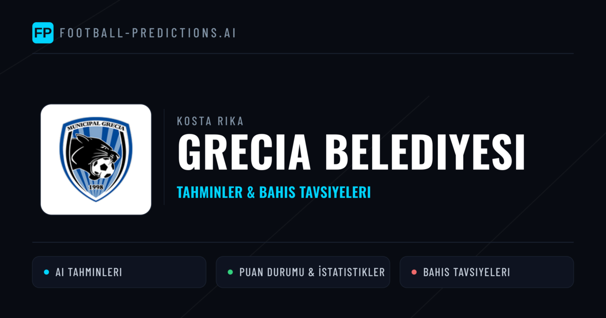 Grecia Belediyesi Tahminleri & İstatistikler