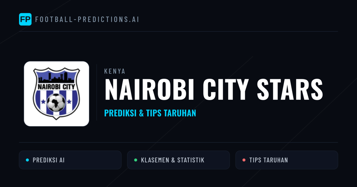Nairobi City Stars Prediksi & Statistik Piala Dunia