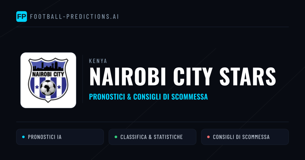 Pronostici e Statistiche Nairobi City Stars