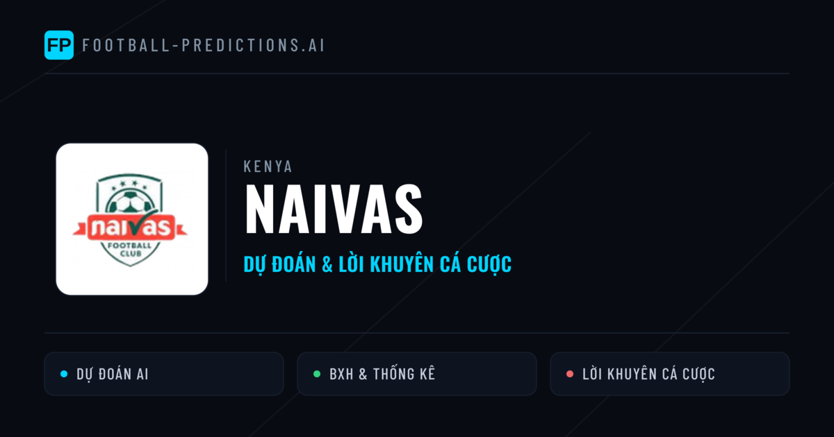 Naivas Dự đoán & Thống kê