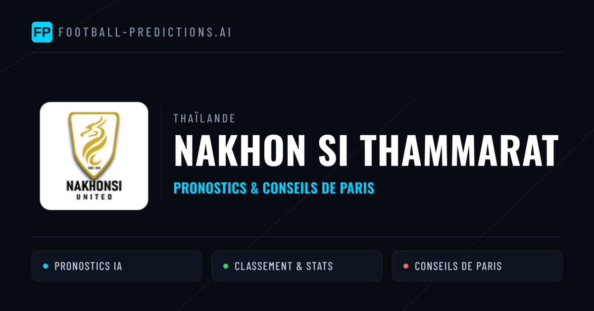 Nakhon Si Thammarat Pronostics & Statistiques