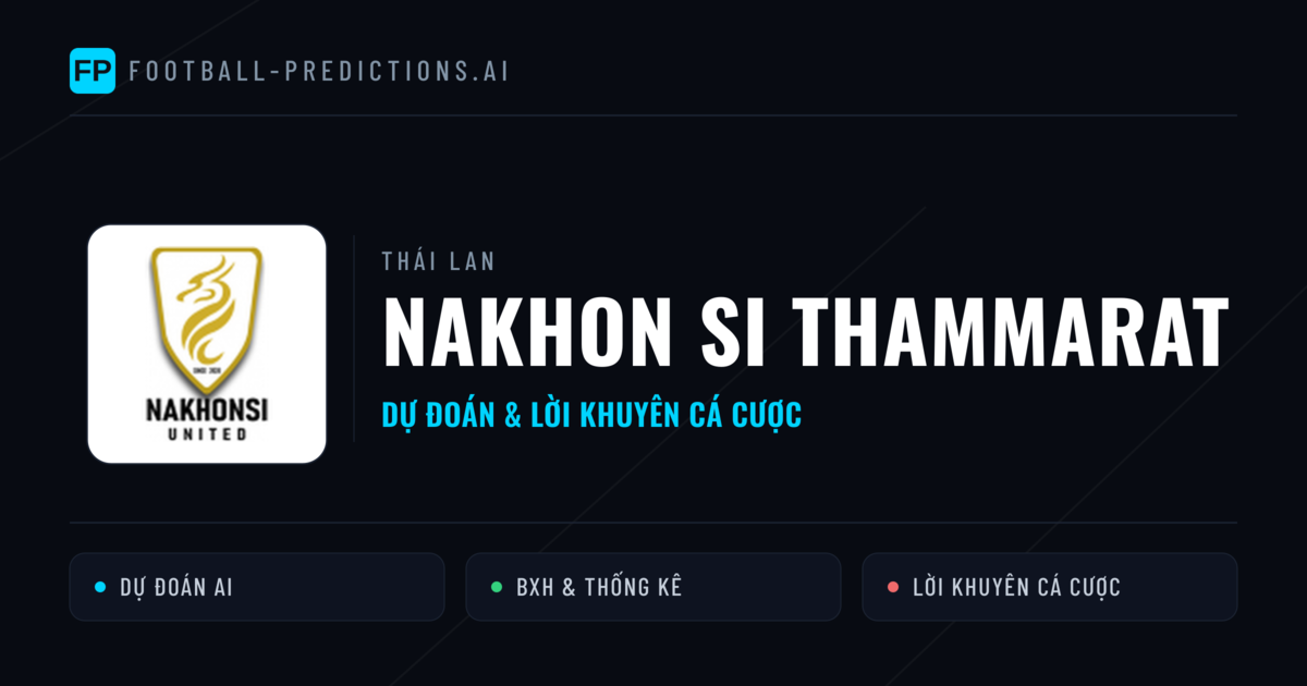 Nakhon Si Thammarat Dự đoán & Thống kê