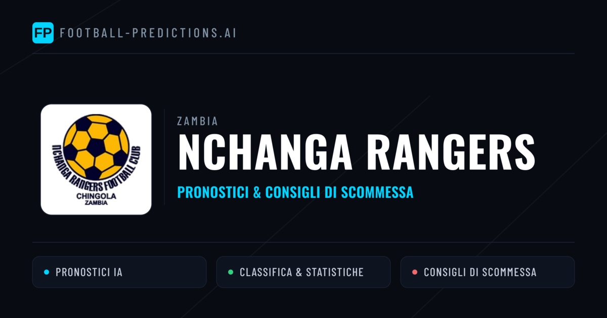 Pronostici e Statistiche Nchanga Rangers