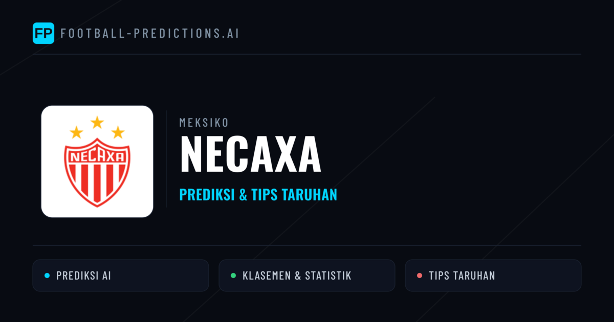 Necaxa Prediksi & Statistik Piala Dunia