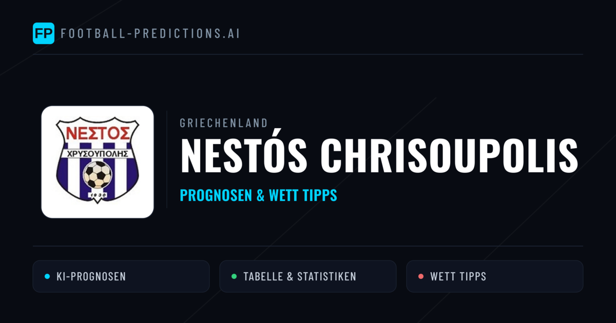 Nestós Chrisoupolis Prognosen & Statistiken
