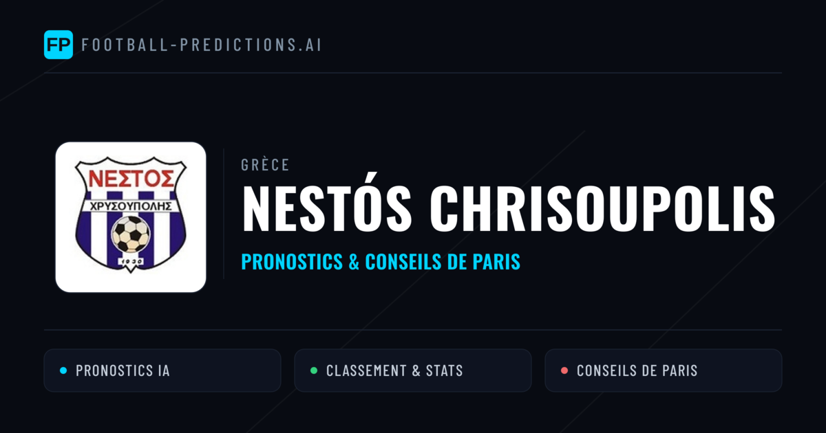 Nestós Chrisoupolis Pronostics & Statistiques