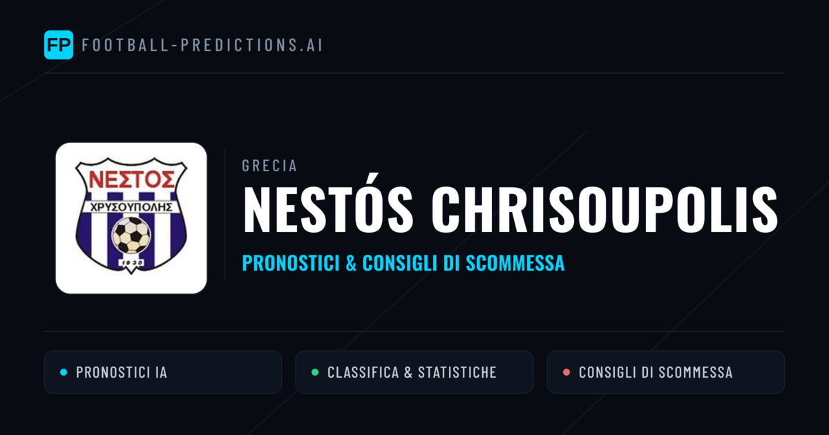 Pronostici e Statistiche Nestós Chrisoupolis
