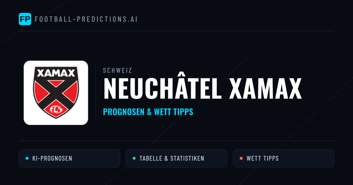 Neuchâtel Xamax Prognosen & Statistiken