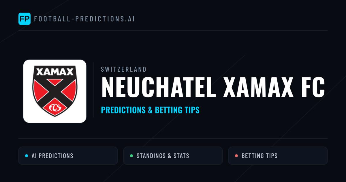Neuchatel Xamax FC Predictions & Stats