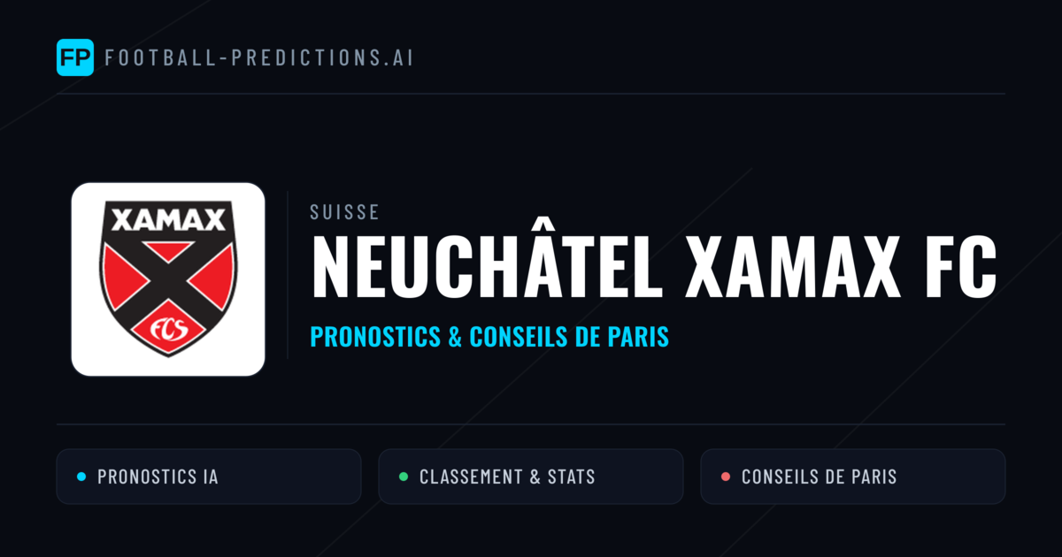 Neuchâtel Xamax FC Pronostics & Statistiques