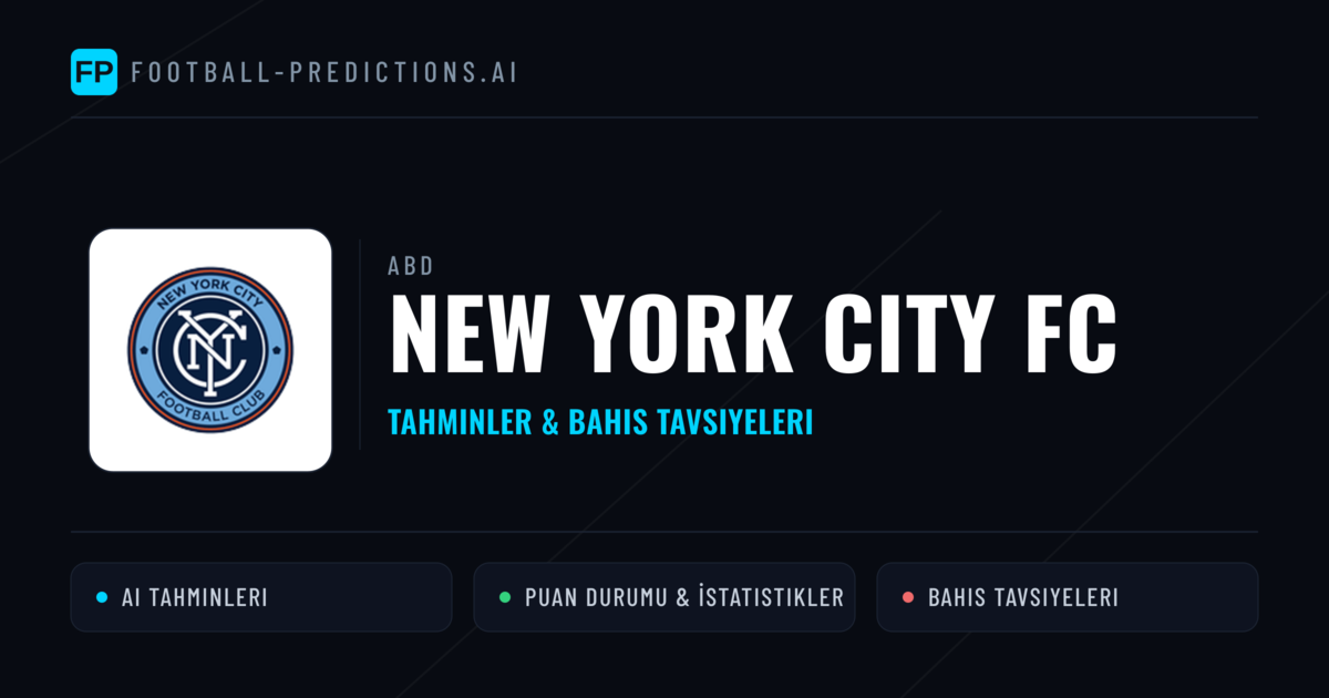 New York City FC Tahminleri & İstatistikler