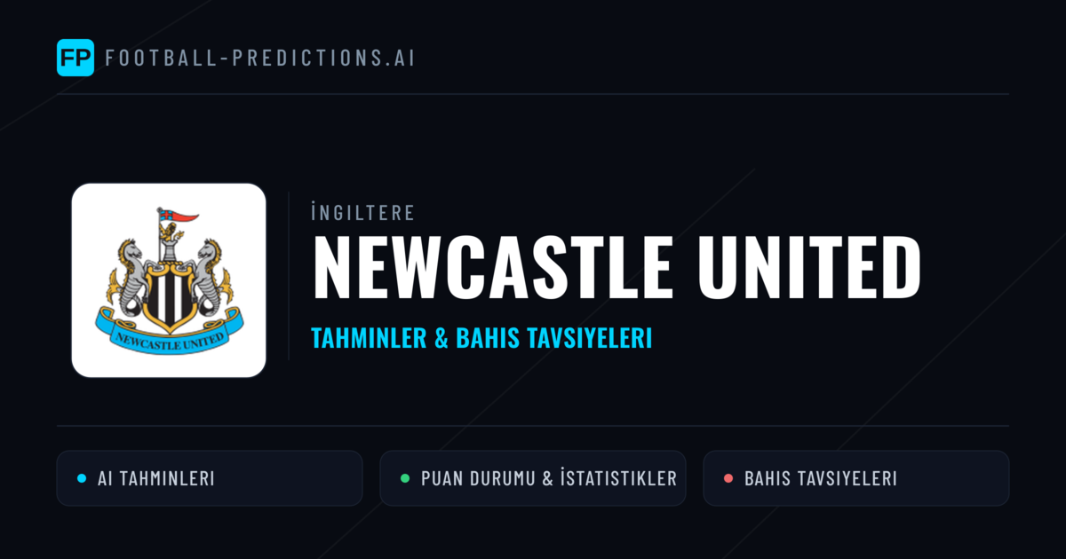 Newcastle United Tahminleri & İstatistikler