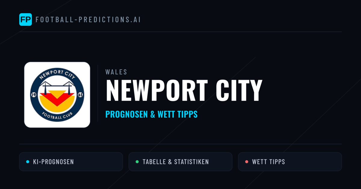 Newport City Prognosen & Statistiken