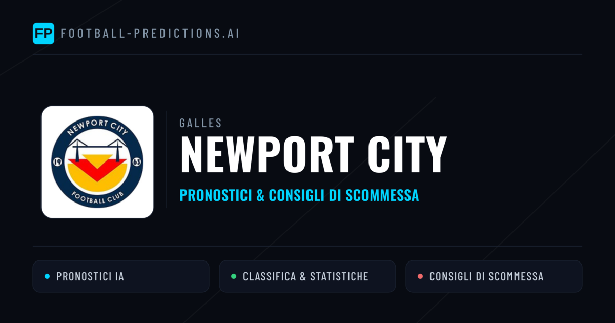 Pronostici e Statistiche Newport City